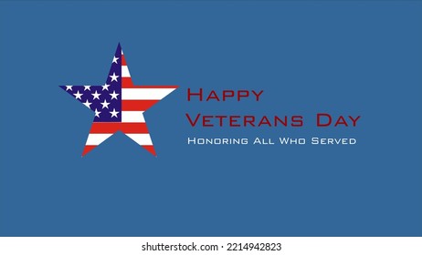 Veterans Day America's National holiday event. Greeting card with USA flag and Honoring all who serve in November with blue background