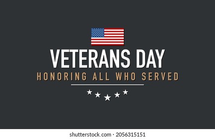 Veterans Day Background Design. Honoring all who served. Banner, Poster, Greeting Card. Vector Illustration.