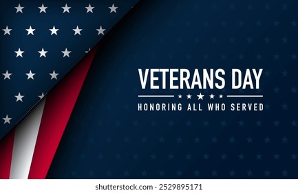 Veterans Day Background Design with Honoring all who served lettering and USA flag illustration. Banner, Poster, Greeting Card. Vector Illustration.