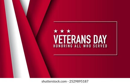 Veterans Day Background Design with Honoring all who served lettering. Banner, Poster, Greeting Card. Vector Illustration.