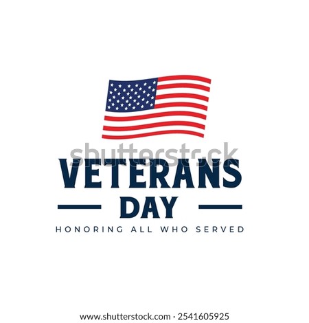 Veterans Day Background Design. Honoring all who served. Greeting Card Banner, Poster, Vector Illustration.