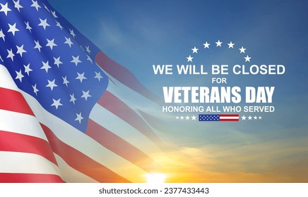 Veterans Day Background Design. We will be Closed for Veterans Day. EPS10 vector