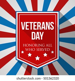 Veterans Day background. USA patriotic colorful template for National celebrations. Vector illustration with text, stripes and stars for posters, flyers, decoration in colors of american flag.