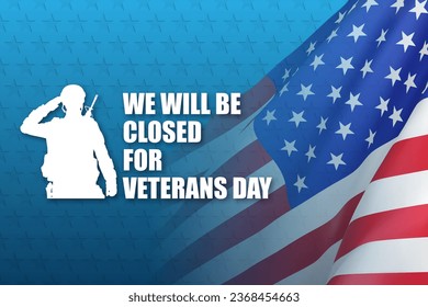 Veterans Day Background. We will be Closed for Veterans Day. 3d-rendering