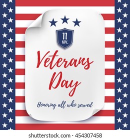 Veterans Day background. White, curved paper sheet on American Flag background. Poster, greeting card or brochure template. Vector illustration.