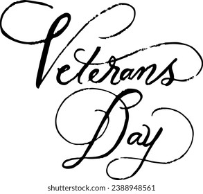 Veteran's Day banner. Vector line calligraphy. Hand drawn modern lettering isolated on white background. Motivational print for post cards, brochures, poster, etc. 