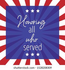 Veterans day celebration poster with white and red striped background. Honoring all who served card. Vector square illustration