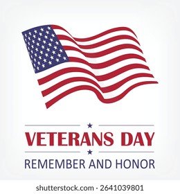 Veterans day celebration. Remember and honor. Veterans day background design with american flag. Vector illustration
