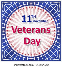 Veterans Day decor in grunge style with rays and caption 11th November Veterans Day