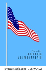 Veterans day greeting card. Honoring all who served text on background with America flag