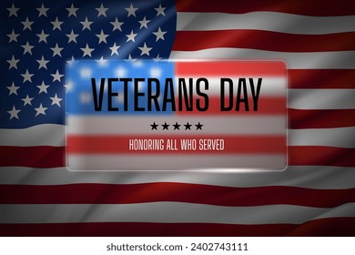 Veterans Day greeting card. Vector illustration with glass effect