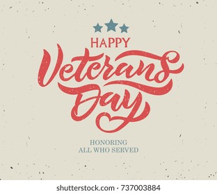  Veterans Day hand lettering. Handmade calligraphy vector illustration. Happy Veterans Day  design in vintage style.