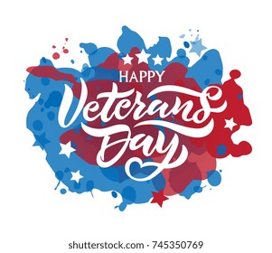  Veterans Day hand lettering. Handmade calligraphy vector illustration. Happy Veterans 
beautiful inscription /lettering on a watercolor background.