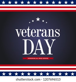 Veterans day. Honoring all who served. November 11 holiday backg