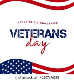 Veterans day. Honoring all who served. November 11 holiday backg