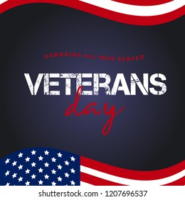 Veterans day. Honoring all who served. November 11 holiday backg