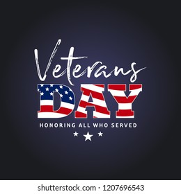 Veterans day. Honoring all who served. November 11 holiday backg