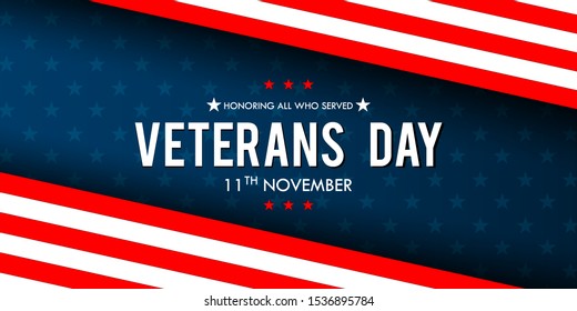 Veterans Day Honoring All Who Served. November 11. Greeting Card, Banner Background.