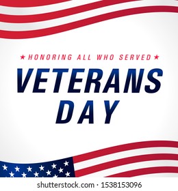 Veterans day. Honoring all who served. November 11. USA flag with text, patriotic background for banner. Vector illustration