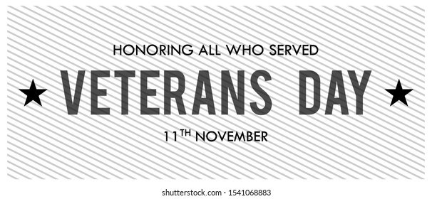 Veterans day. Honoring all who served. November 11 white vector banner background