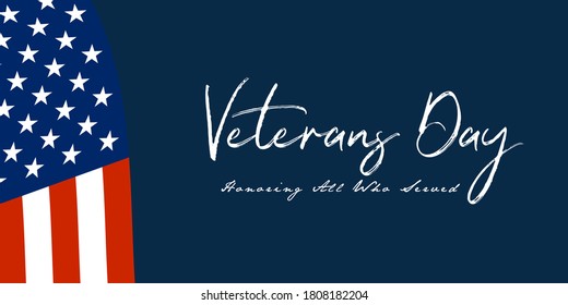 Veterans day. Honoring all who served. November 11 with american flag