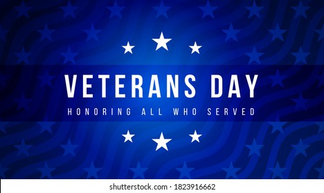 Veterans Day. Honoring All Who Served. November 11th. USA national holiday in honor of veterans. American style holiday banner. Stripes, stars and text. Greeting card template. Vector illustration
