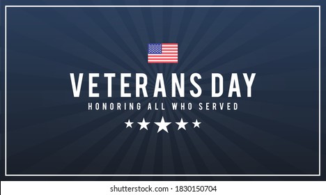 Veterans day honoring all who served modern banner, sign, design concept, cover, greeting card with white text and american flag and 5 military stars on a dark navy background. 