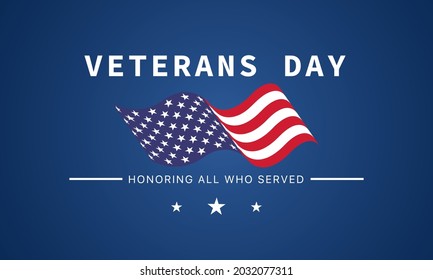 Veterans day. Honoring all who served. November 11