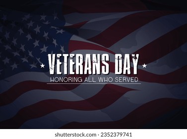 Veterans day. Honoring all who served. November 11