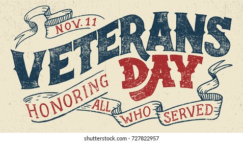 Veterans day, Honoring all who served. Hand lettering greeting card with textured handcrafted letters and background in retro style. Hand-drawn vintage typography illustration