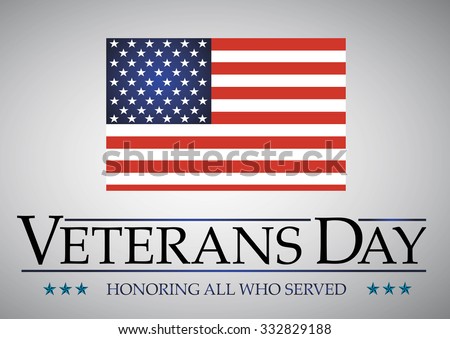 Veterans Day. Honoring all who served. Usa flag on background. Stars