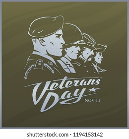 Veterans Day. Khaki green vector sticker with a faces of American soldiers. Rank of profile portraits includes airborne paratrooper, marine, rifleman, minuteman. Metallic calligraphy. Retro style.