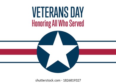 Veterans Day. November 11. Honoring All Who Served. Holiday concept. Template for background, banner, card, poster with text inscription. Vector EPS10 illustration