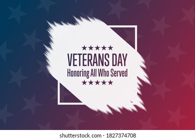 Veterans Day. November 11. Honoring All Who Served. Holiday concept. Template for background, banner, card, poster with text inscription. Vector EPS10 illustration