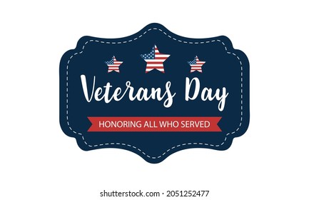 Veterans day. November 11. honoring all who served, posters, modern design vector illustration.