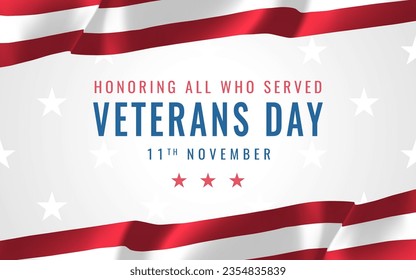 Veterans Day. November 11. Honoring All Who Served. Greeting Card template with text on white background and stars and part of USA flag. US Poster design template. 3d vector illustration