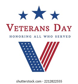 Veterans Day November 11th. Honoring All Who Served. Greeting Card. Letter V logo in USA flag style on white background. US Poster design template. Vector illustration