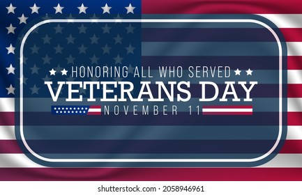 Veterans day is observed every year on November 11, for honoring military veterans who have served in the United States Armed Forces. Vector illustration