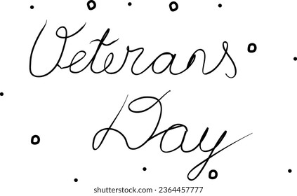 Veterans Day, phrase handwritten. Modern calligraphy text. Isolated word, lettering black 
