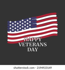 Veterans day poster. Honoring all who served. Veterans day illustration with american flag and happy veterans day.