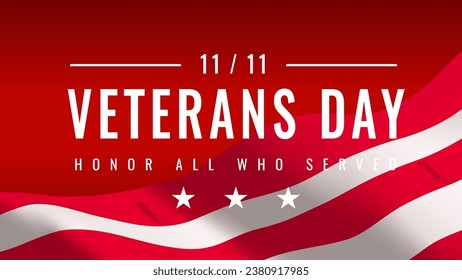 Veterans Day Poster. Honoring All Who Served Greeting Card. 11th of November Veterans Day USA National Holiday. Part of US flag on red background. Placard design. Realistic 3D Vector illustration