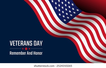 Veterans day poster. Remember and honor. Veterans day illustration with American flag.