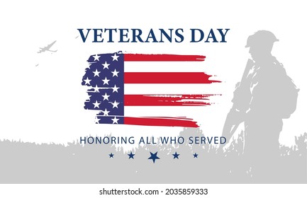 Veteran's day poster.Honoring all who served. Veteran's day illustration with american flag and soldiers