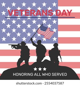 Veteran's day poster.Honoring all who served. Veterans day illustration with american flag and soldiers