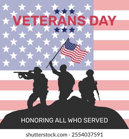 Veteran's day poster.Honoring all who served. Veterans day illustration with american flag and soldiers