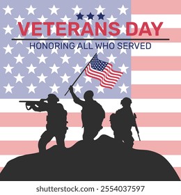 Veteran's day poster.Honoring all who served. Veterans day illustration with american flag and soldiers