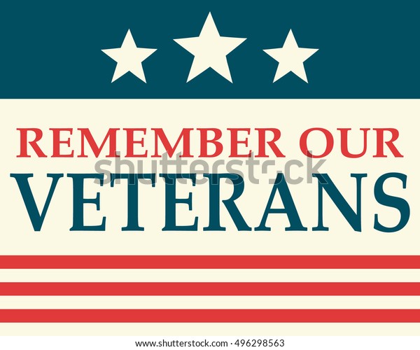 Veterans Day Remember Our Veterans Stock Vector (Royalty Free) 496298563