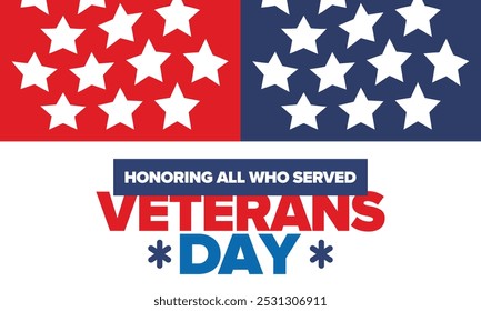 Veterans Day in United States. Federal holiday, celebrated annual in November 11. Honoring all who served. Patriotic american military concept. Poster, card, banner and background. Vector illustration