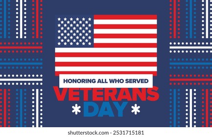 Veterans Day in United States. Federal holiday, celebrated annual in November 11. Honoring all who served. Patriotic american military concept. Poster, card, banner and background. Vector illustration