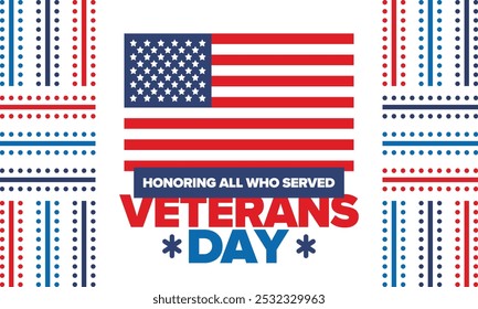 Veterans Day in United States. Federal holiday, celebrated annual in November 11. Honoring all who served. Patriotic american military concept. Poster, card, banner and background. Vector illustration